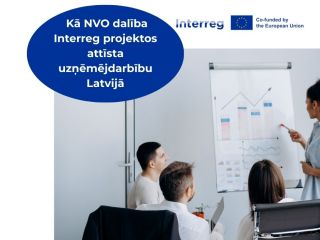 Sadarbībā ir spēks: Kā NVO dalība Interreg projektos attīsta uzņēmējdarbību Latvijā